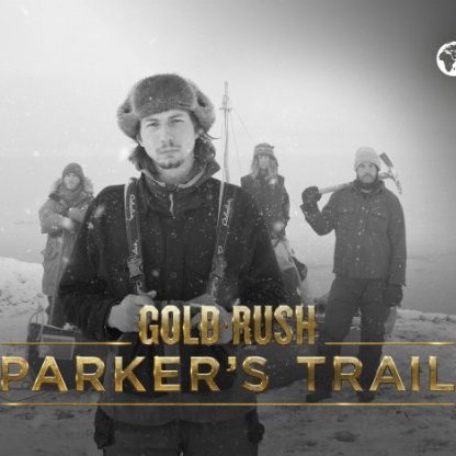 Gold Rush: Parker's Trail banner with Cast on Mountain