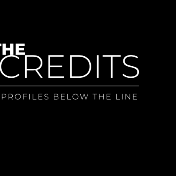 The Credits: Profiles Below The line